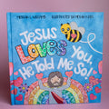 PRE-ORDER (JUNE 2026) BOOK: Jesus Loves You, He Told Me So!