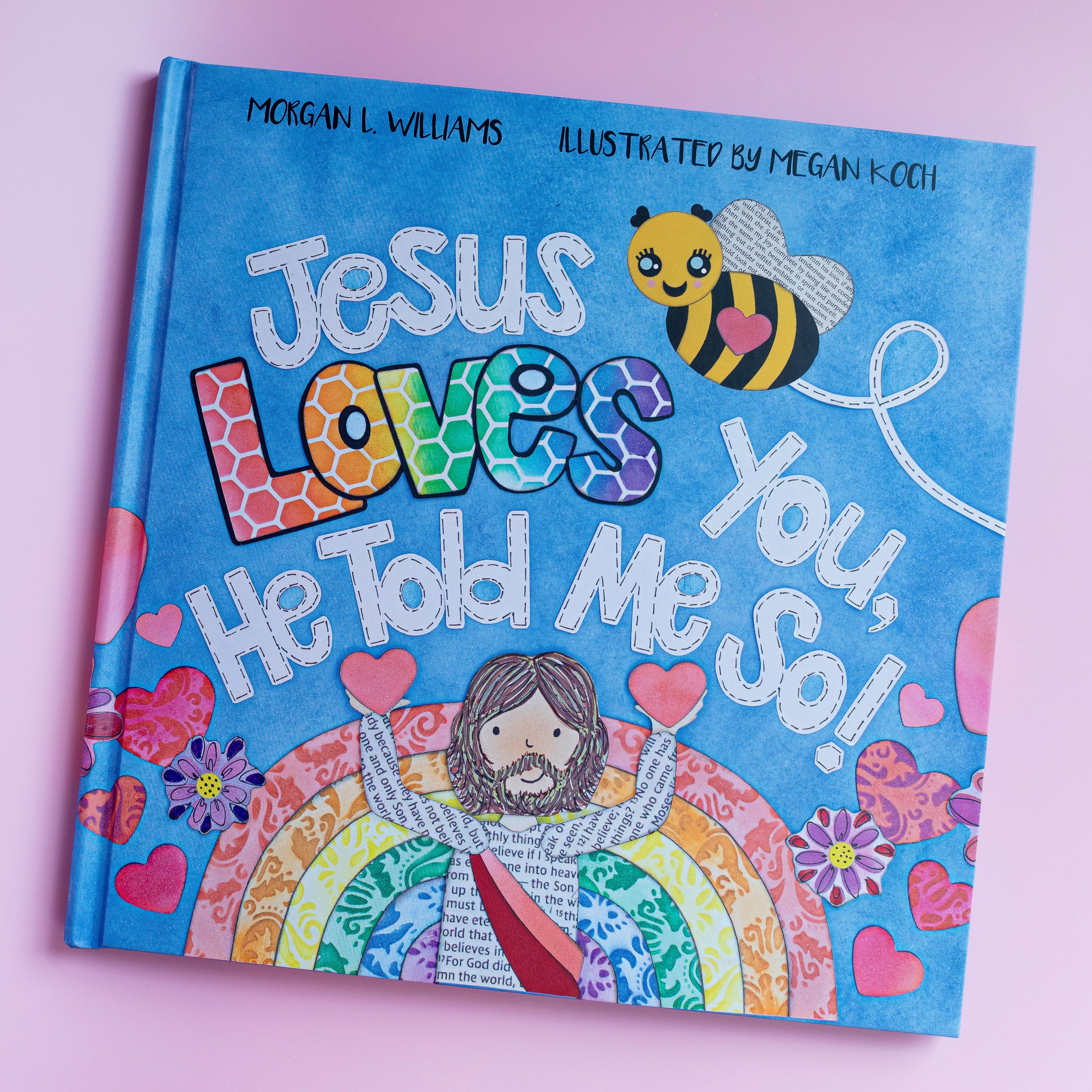 PRE-ORDER (JUNE 2026) BOOK: Jesus Loves You, He Told Me So!
